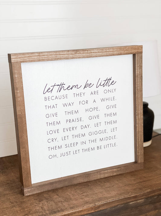 Let Them Be Little | Mother's Day Gifts, Wall Art: White / Light Oak / 9x9"