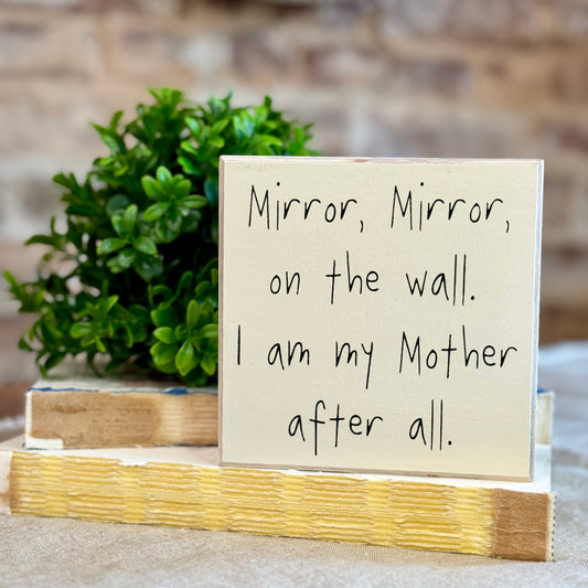 Mirror on the Wall Box Sign