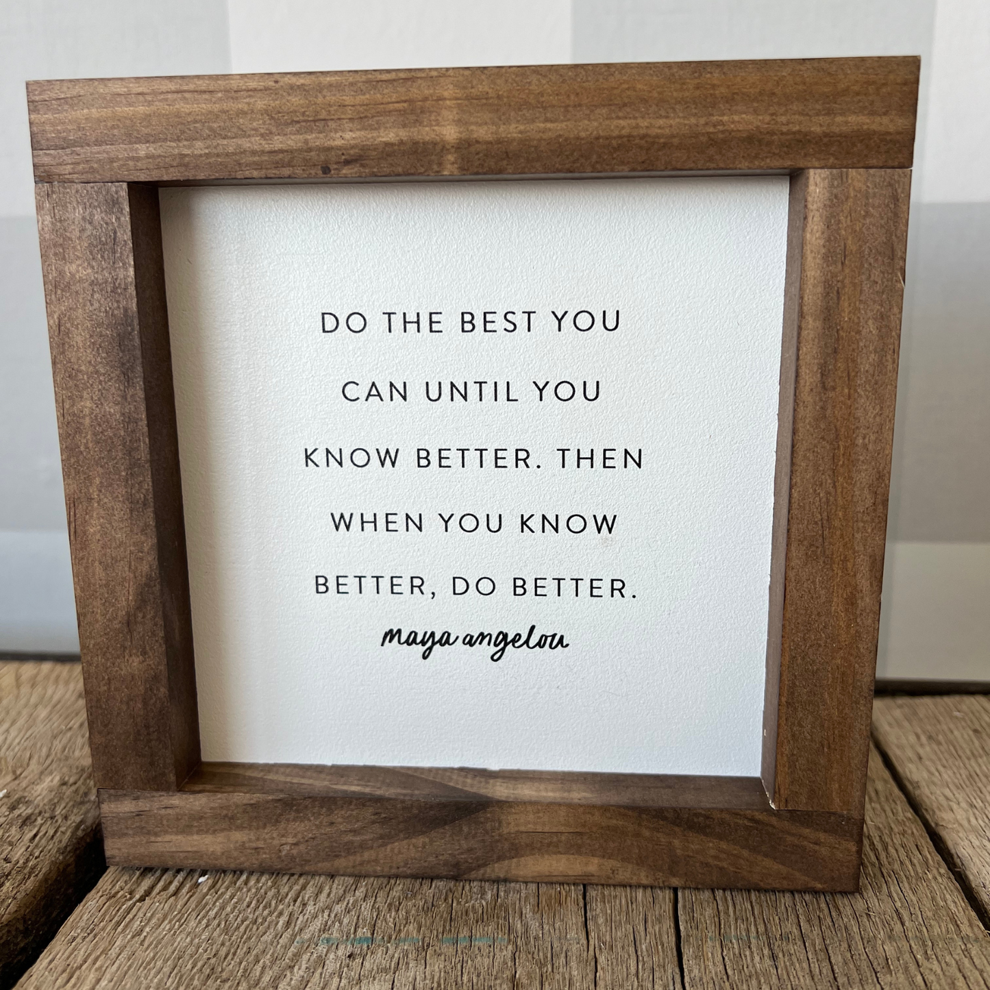 Do the Best You Can | Neutral Home Decor, Made in the USA: White / Dark Walnut / 9x9"