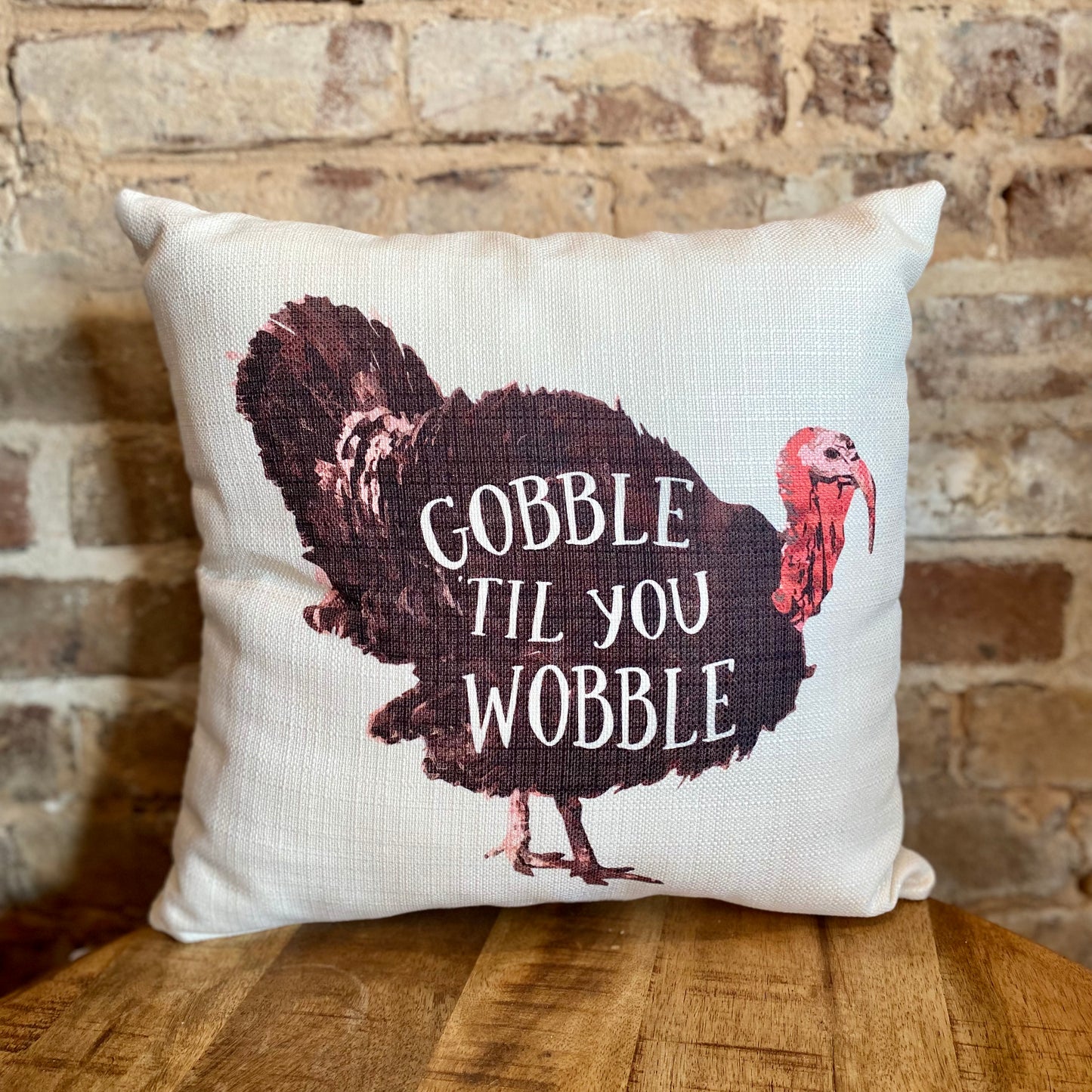 Gobble Til You Wobble Pillow