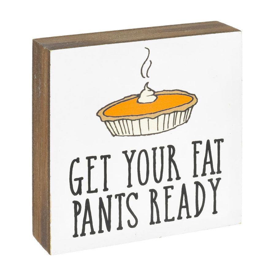 Fat Pants Block Sign