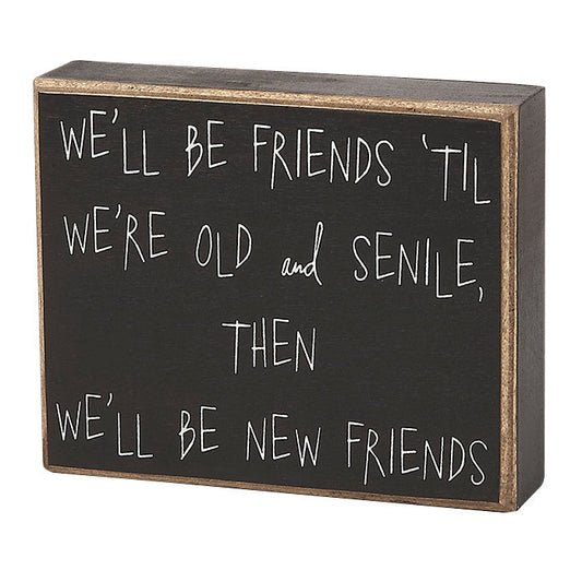 Old & Senile Friends Sign
